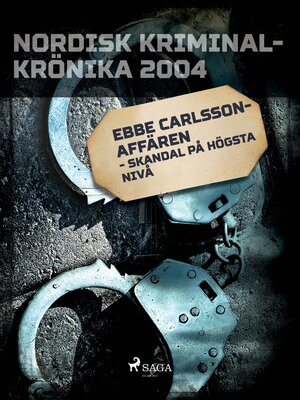cover image of Ebbe Carlsson-affären--skandal på högsta nivå
